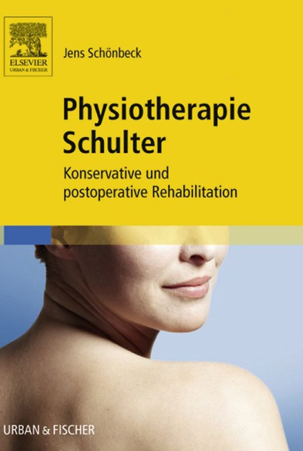 Physiotherapie Schulter: Konservative und postoperative Rehabilitation