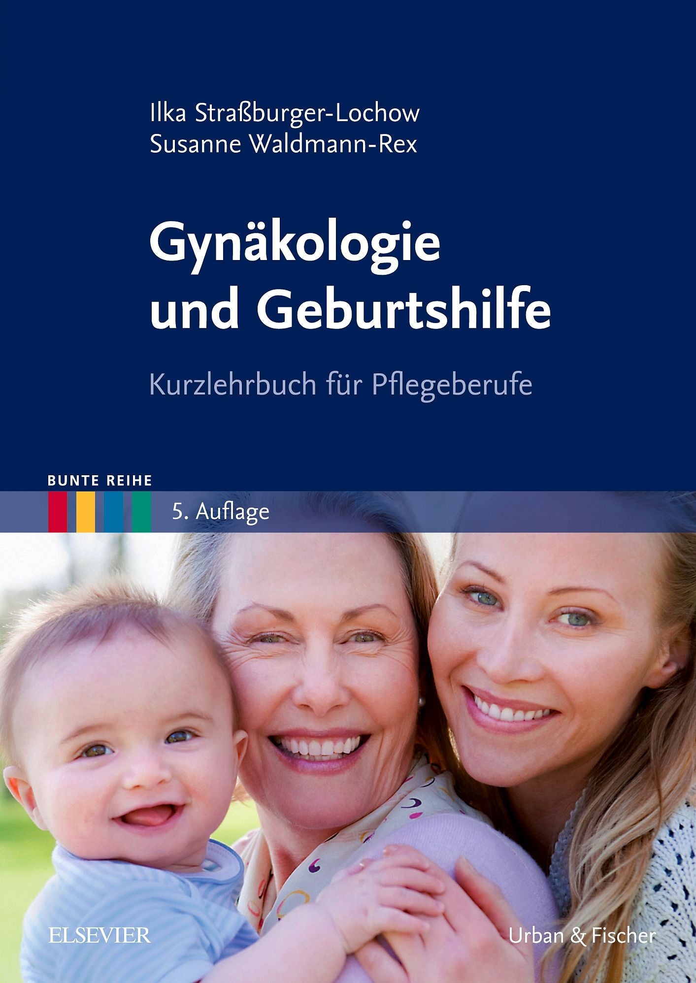 Gynäkologie und Geburtshilfe: Kurzlehrbuch für Pflegeberufe