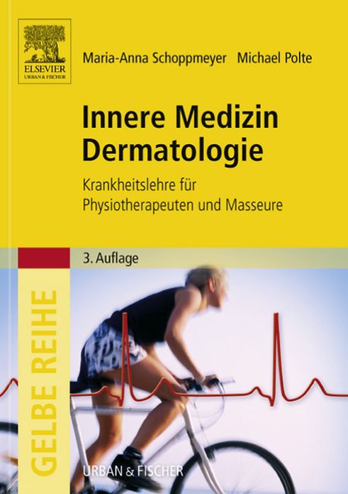 Innere Medizin Dermatologie: Krankheitslehre für Physiotherapeuten und Masseure