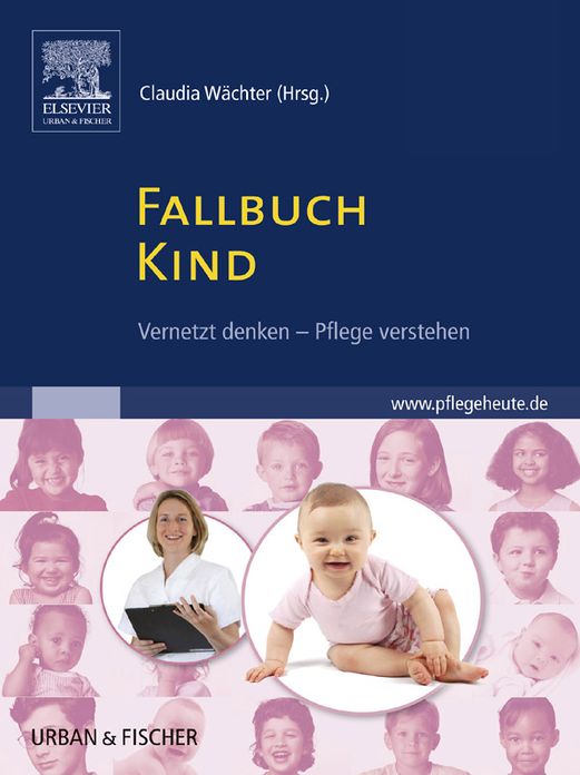 Fallbuch Kind: vernetzt denken - Pflege verstehen
