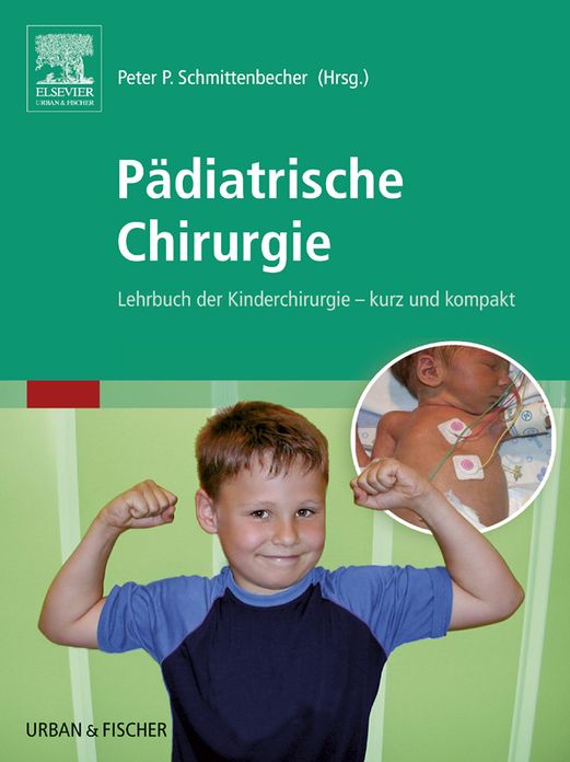 Pädiatrische Chirurgie: Lehrbuch der Kinderchirurgie - kurz und kompakt
