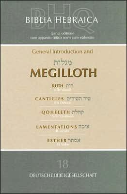 Biblia Hebraica Quinta: Megilloth: Ruth, Canticles, Qoheleth, Lamentations, Esther