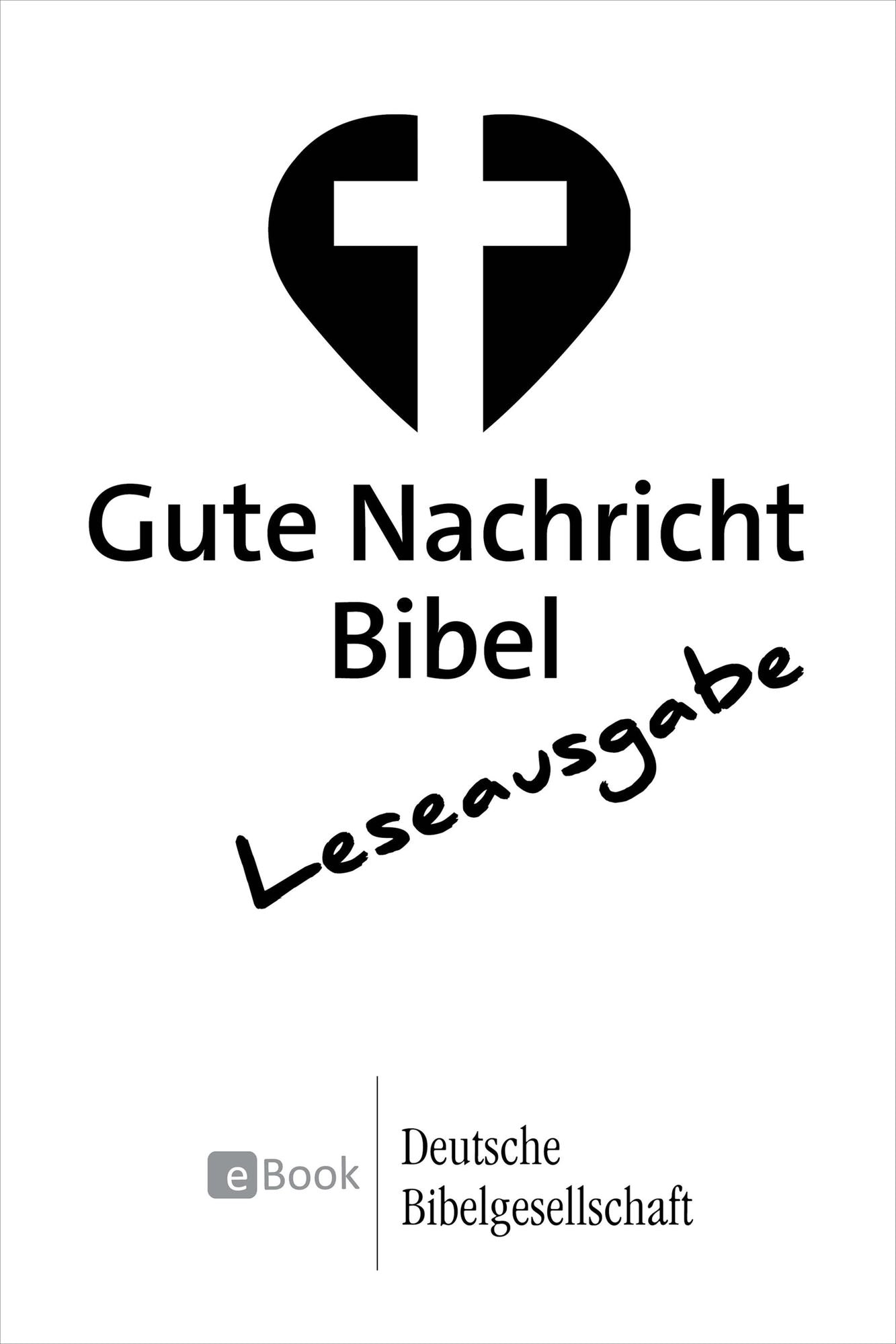 Gute Nachricht Bibel - Leseausgabe: mit den Spätschriften des Alten Testaments