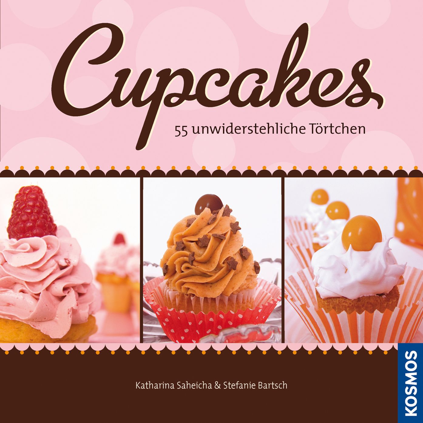 Cupcakes: 55 unwiderstehliche Törtchen
