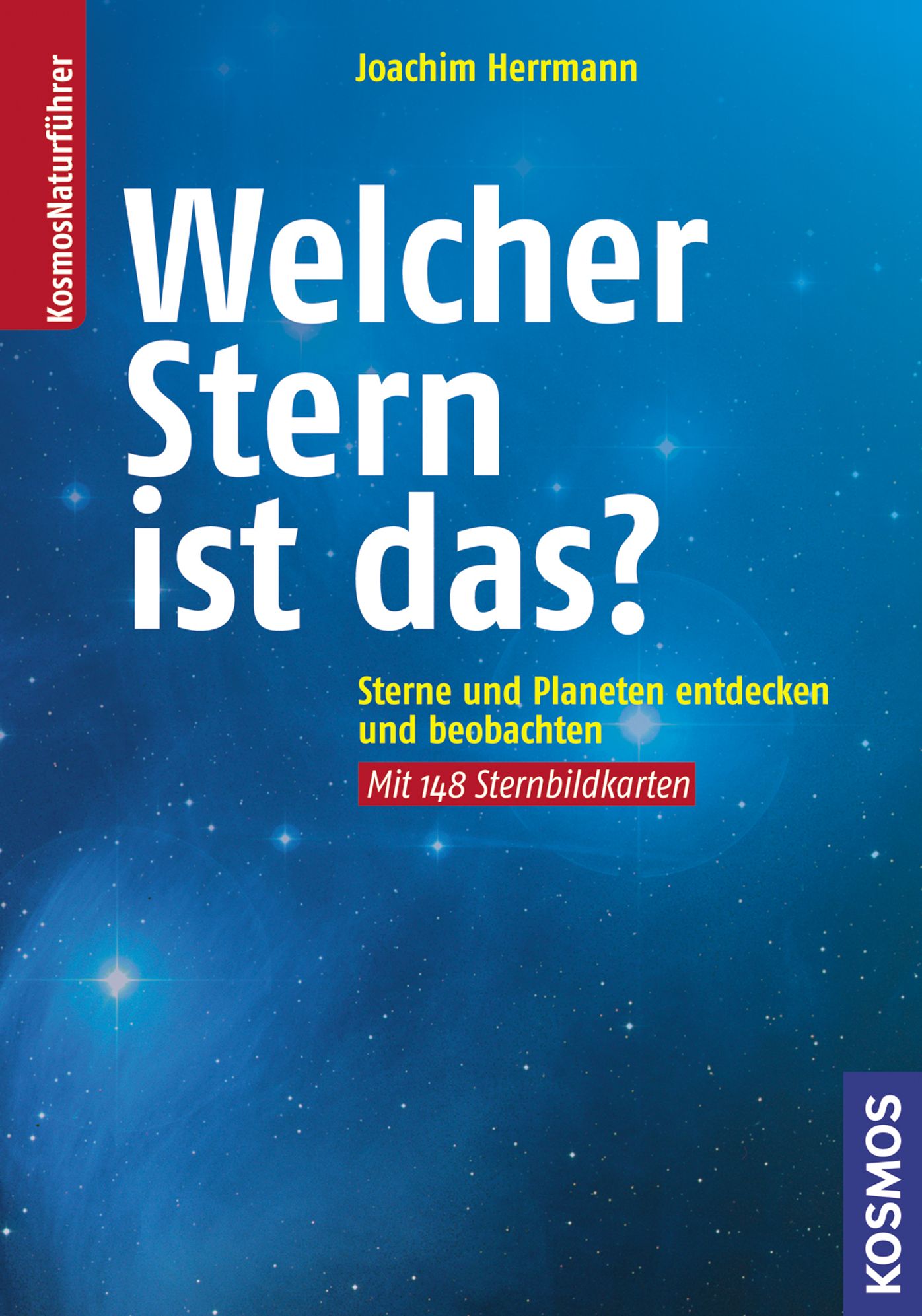 Welcher Stern ist das?: Sterne und Planeten entdecken und beobachten