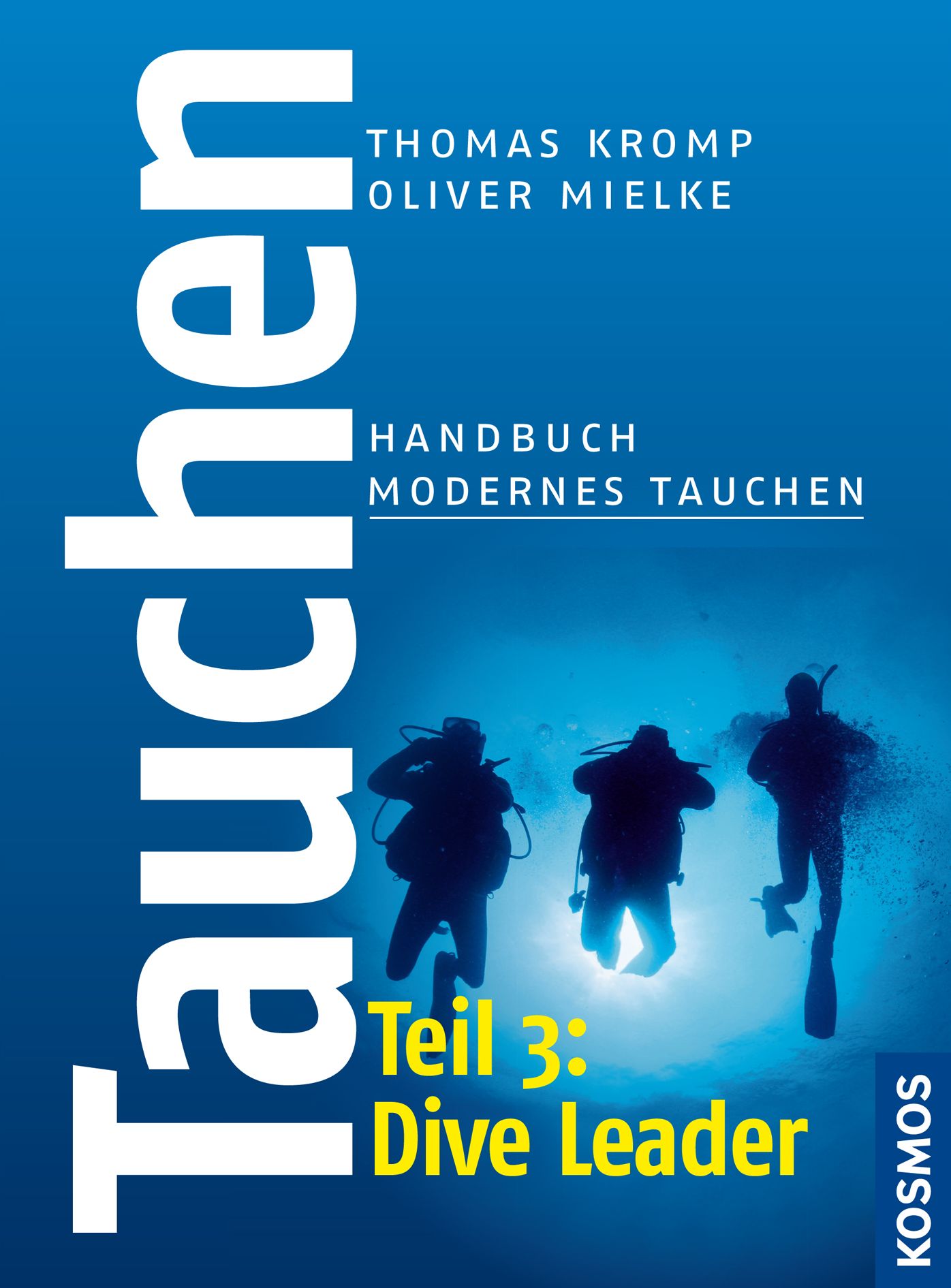 Tauchen - Handbuch modernes Tauchen: Teil 3: Dive Leader