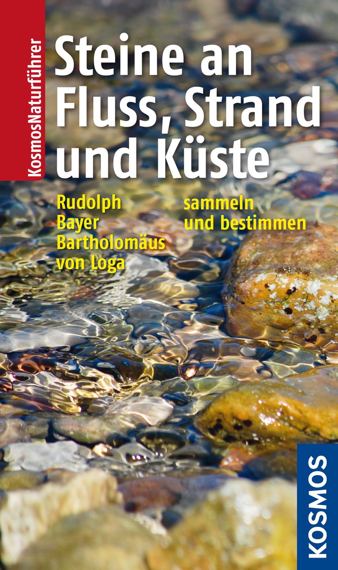 Steine an Fluss, Strand und Küste: finden, sammeln, bestimmen