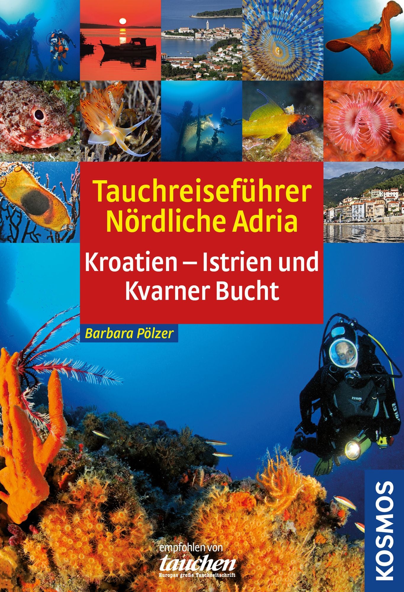 Tauchreiseführer Istrien und Kvarner Bucht: Kroatien