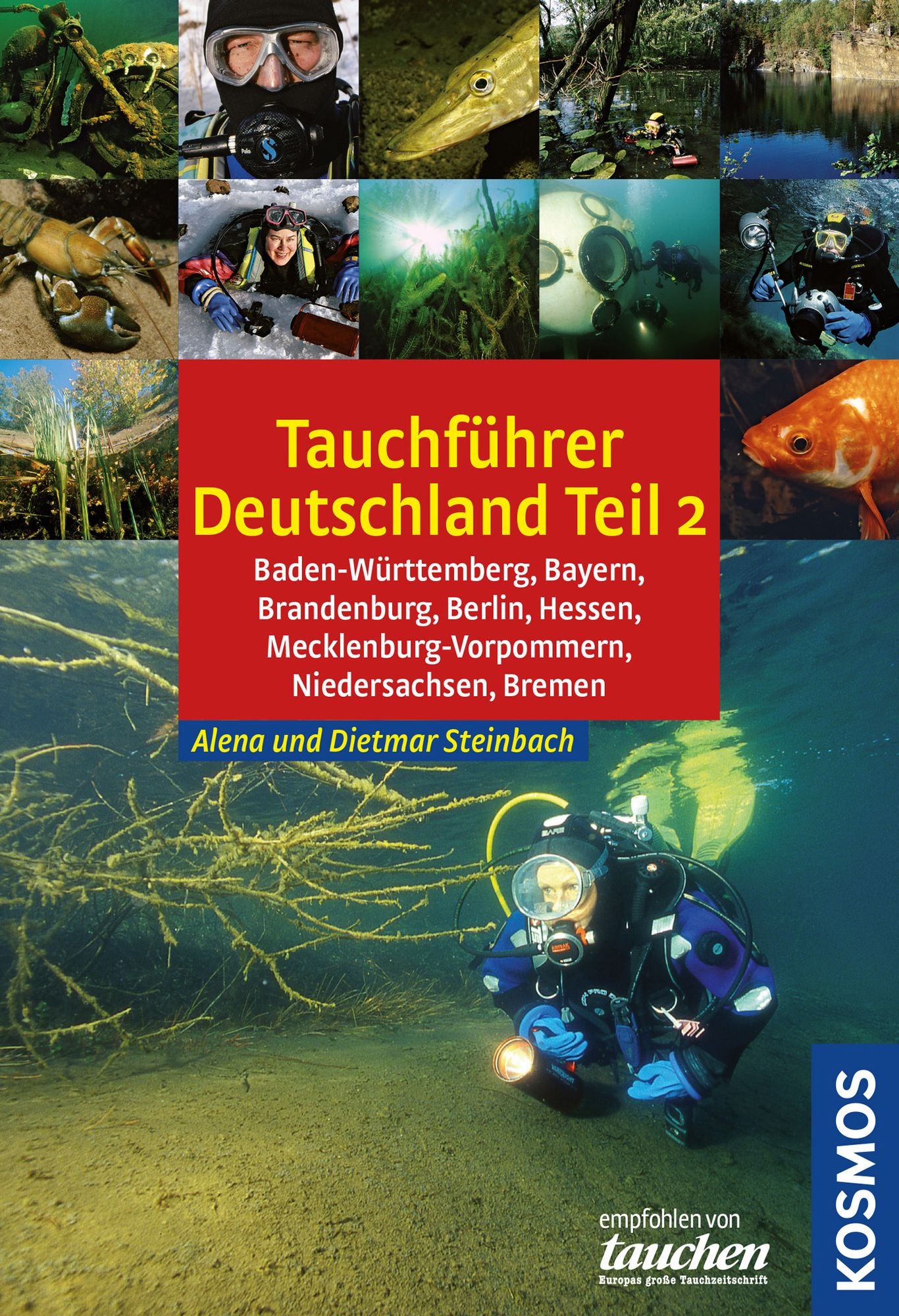 Tauchreiseführer Deutschland Teil 2: Baden-Württemberg, Bayern, Brandenburg, Berlin, Hessen, Mecklenburg-Vorpommern, Niedersachsen, Bremen