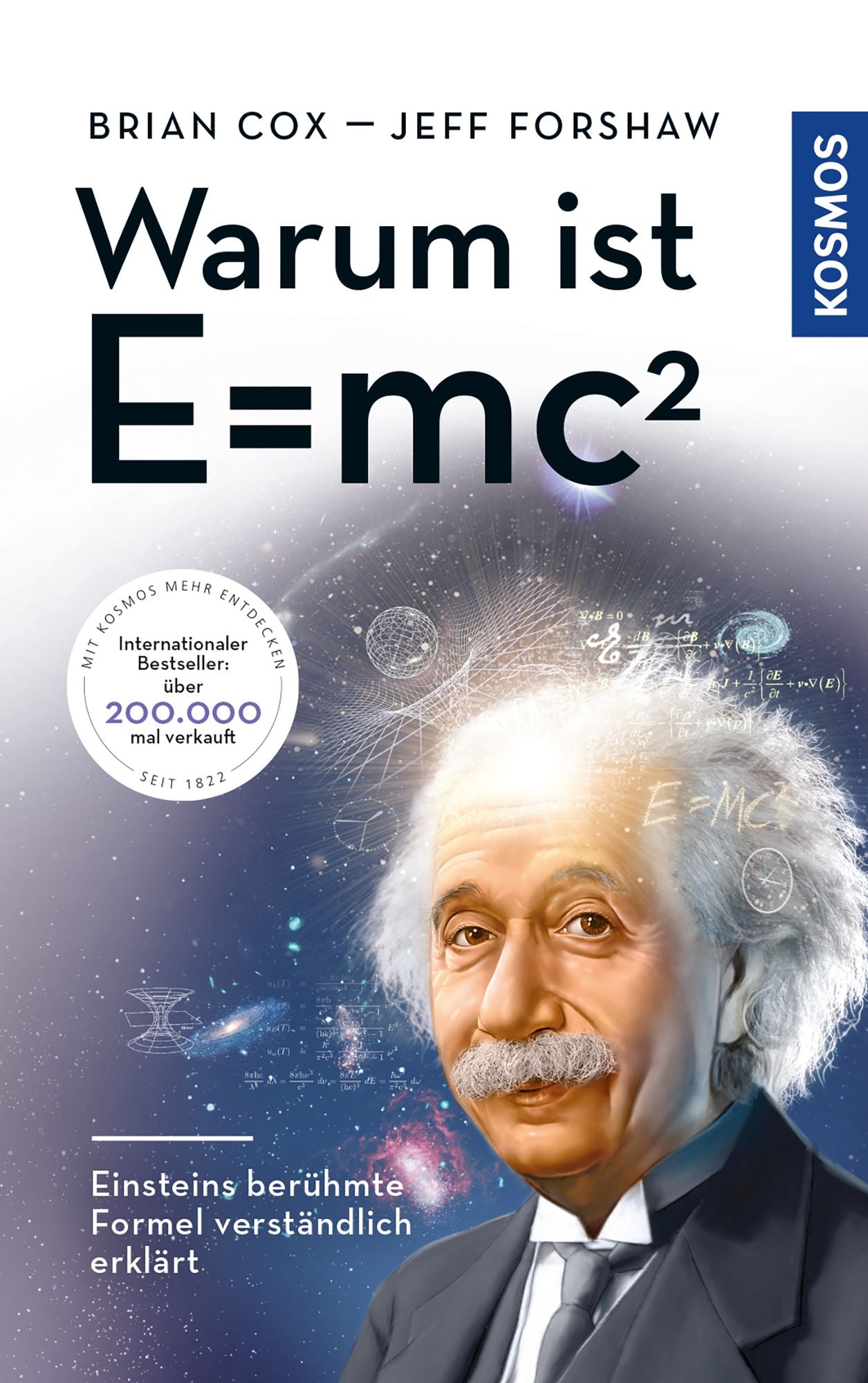 Warum ist E = mc²?: Einsteins berühmte Formel verständlich erklärt