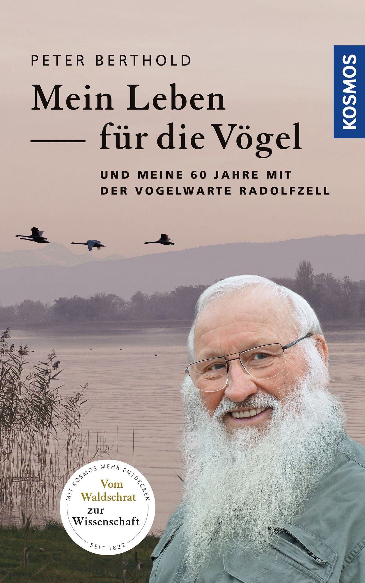Mein Leben für die Vögel: und 60 Jahre mit der Vogelwarte Radolfzell