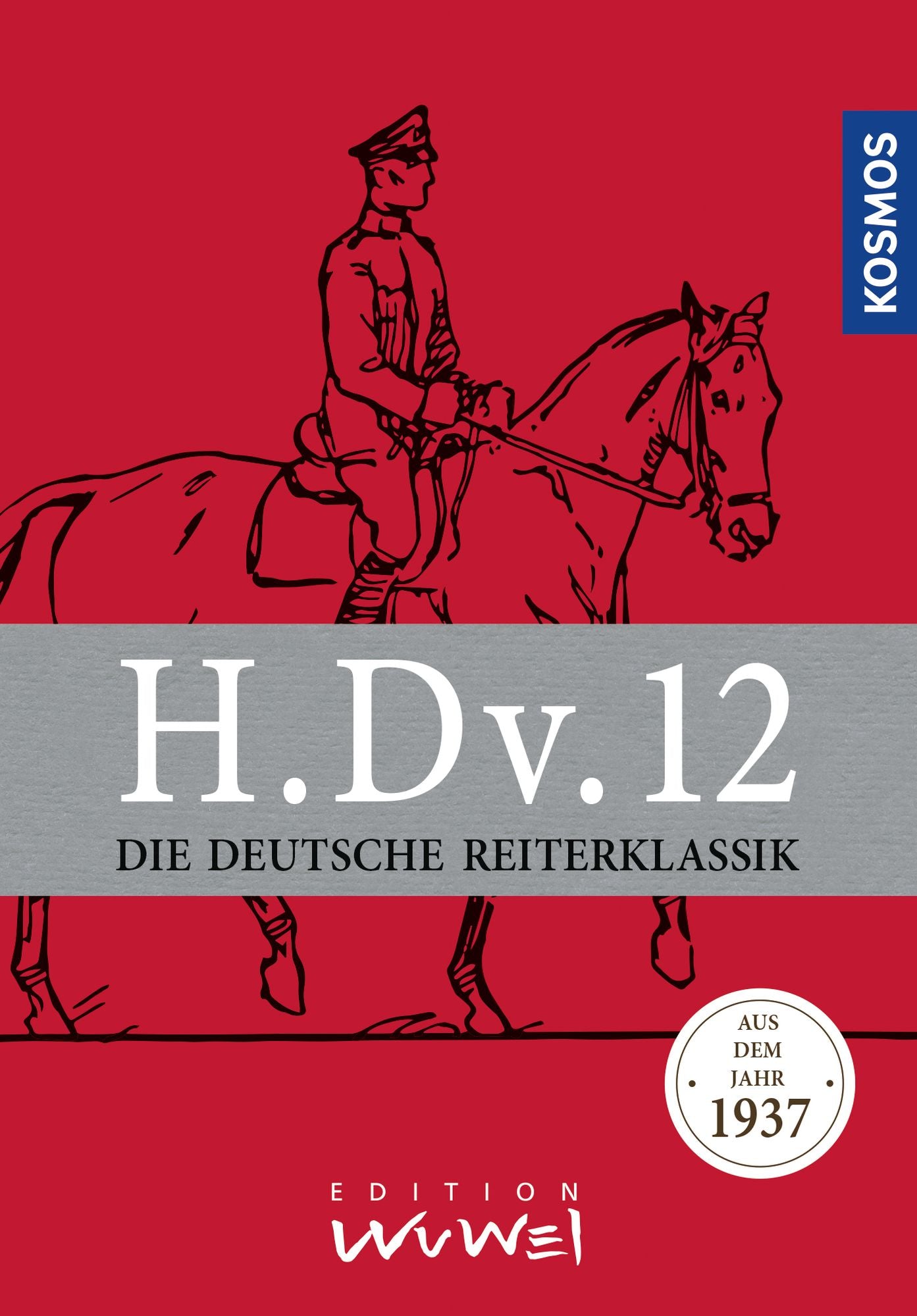 H.Dv.12: Die Deutsche Reiterklassik (aus dem Jahr 1937)