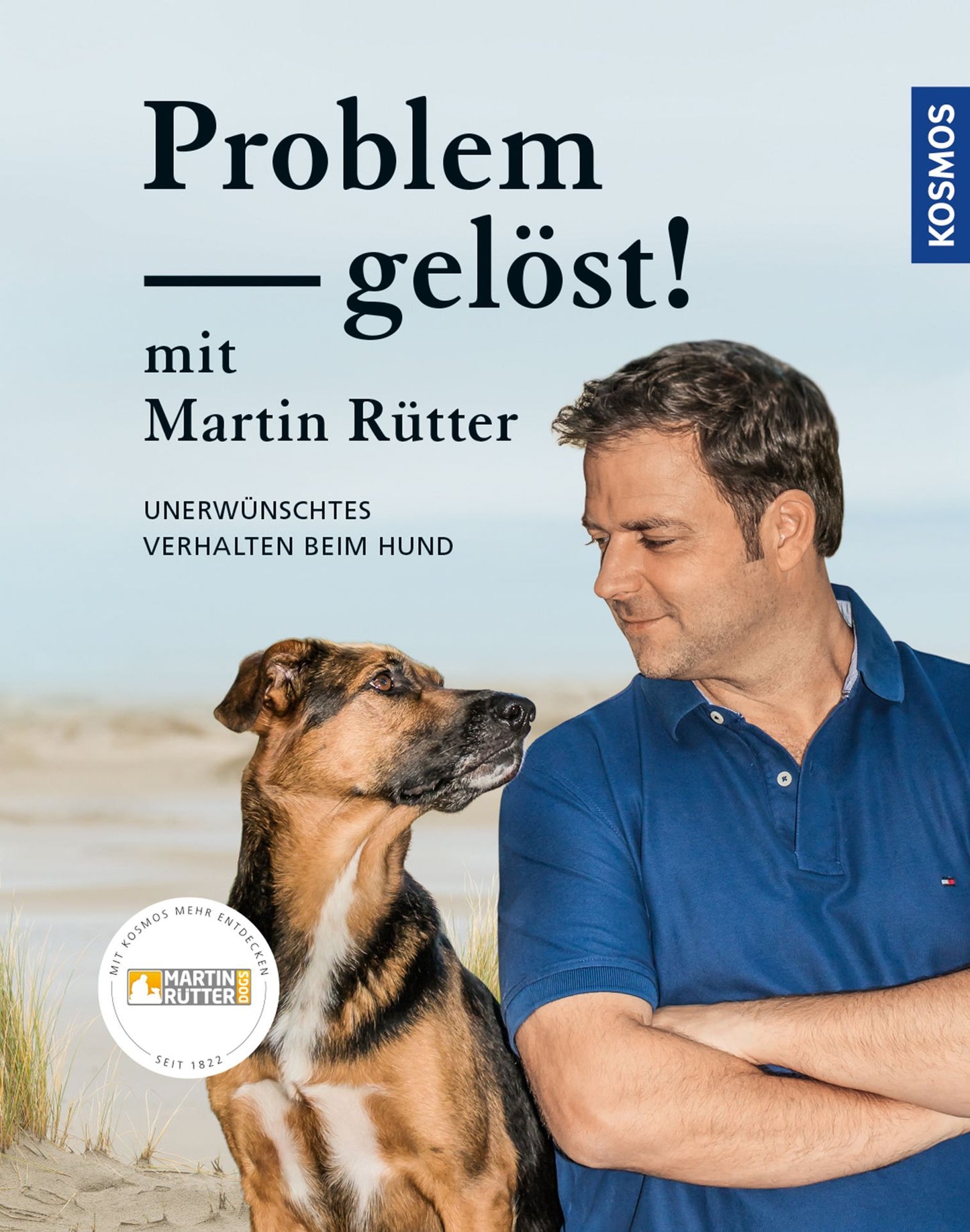 Problem gelöst! mit Martin Rütter: Unerwünschtes Verhalten beim Hund