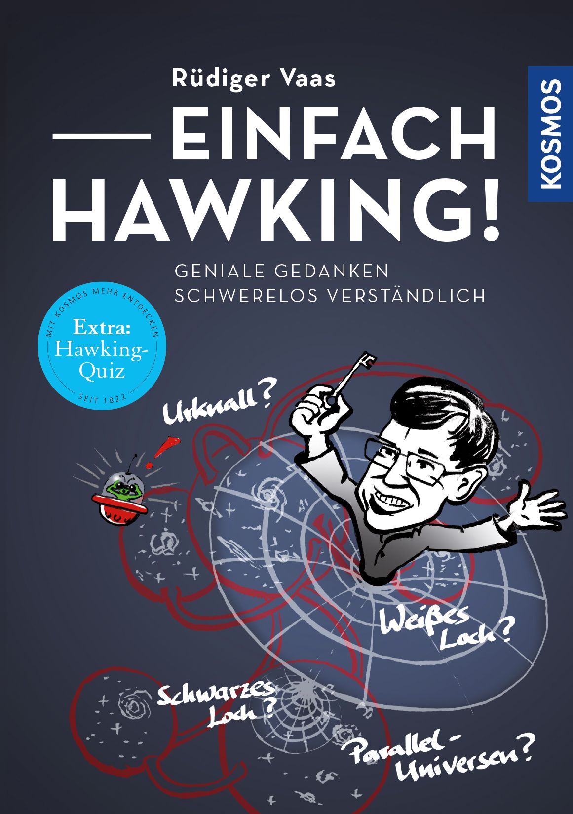 Einfach Hawking!: Geniale Gedanken schwerelos verständlich