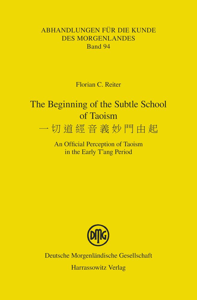 The Beginning of the Subtle School of Taoism : An Official Perception of Taoism in the Early T'ang Period