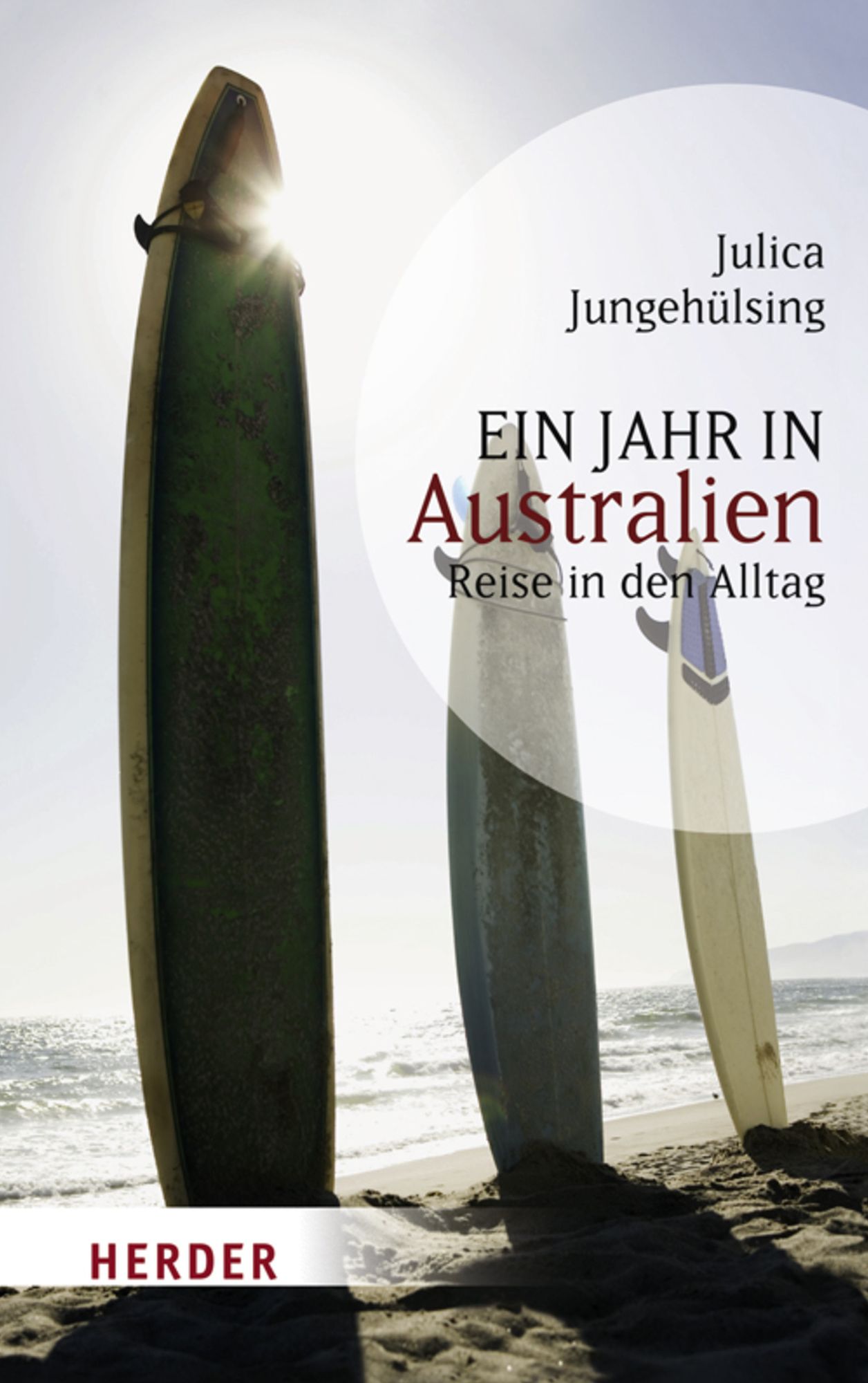 Ein Jahr in Australien: Reise in den Alltag