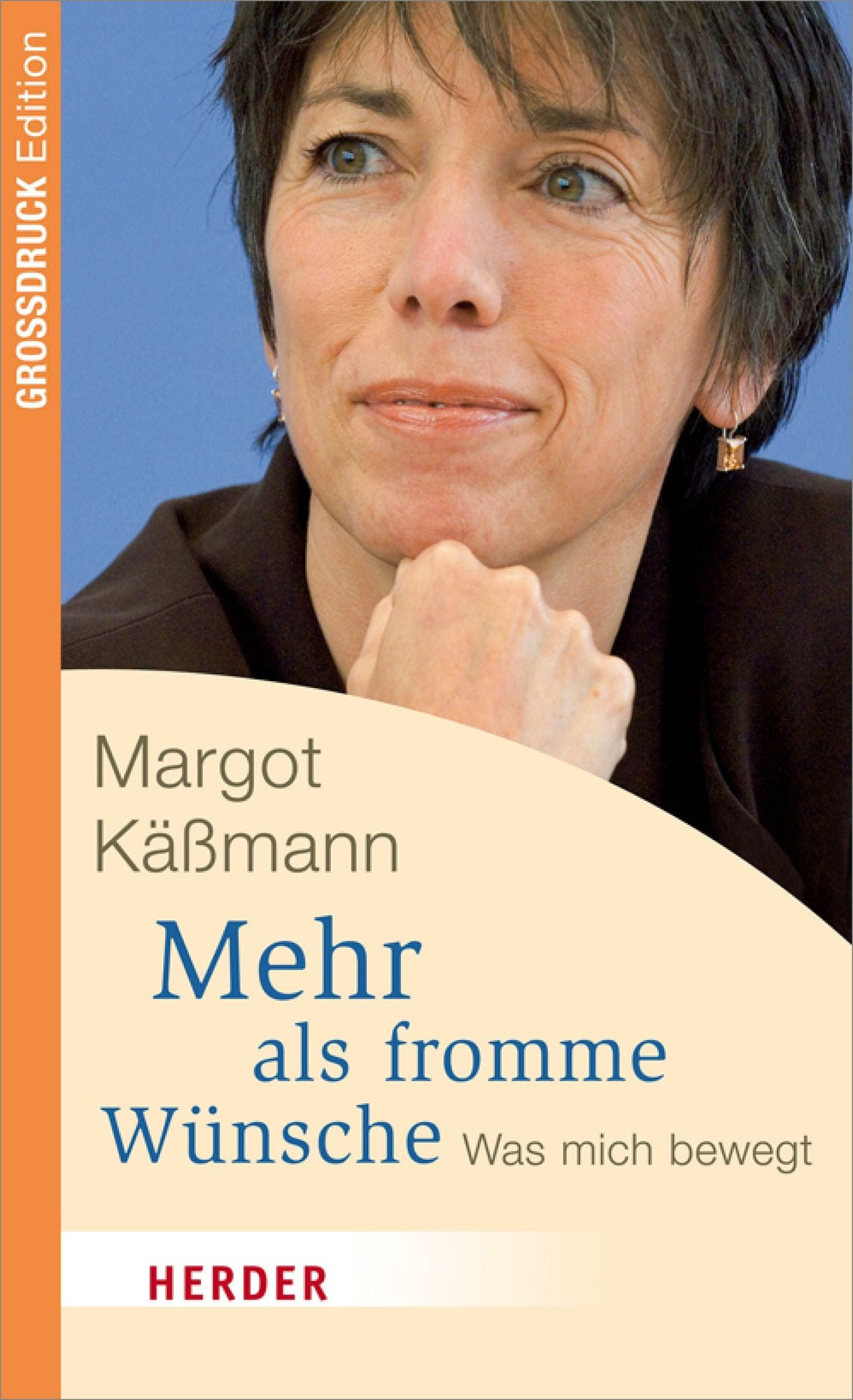 Mehr als fromme Wünsche: Was mich bewegt. Großdruck Edition