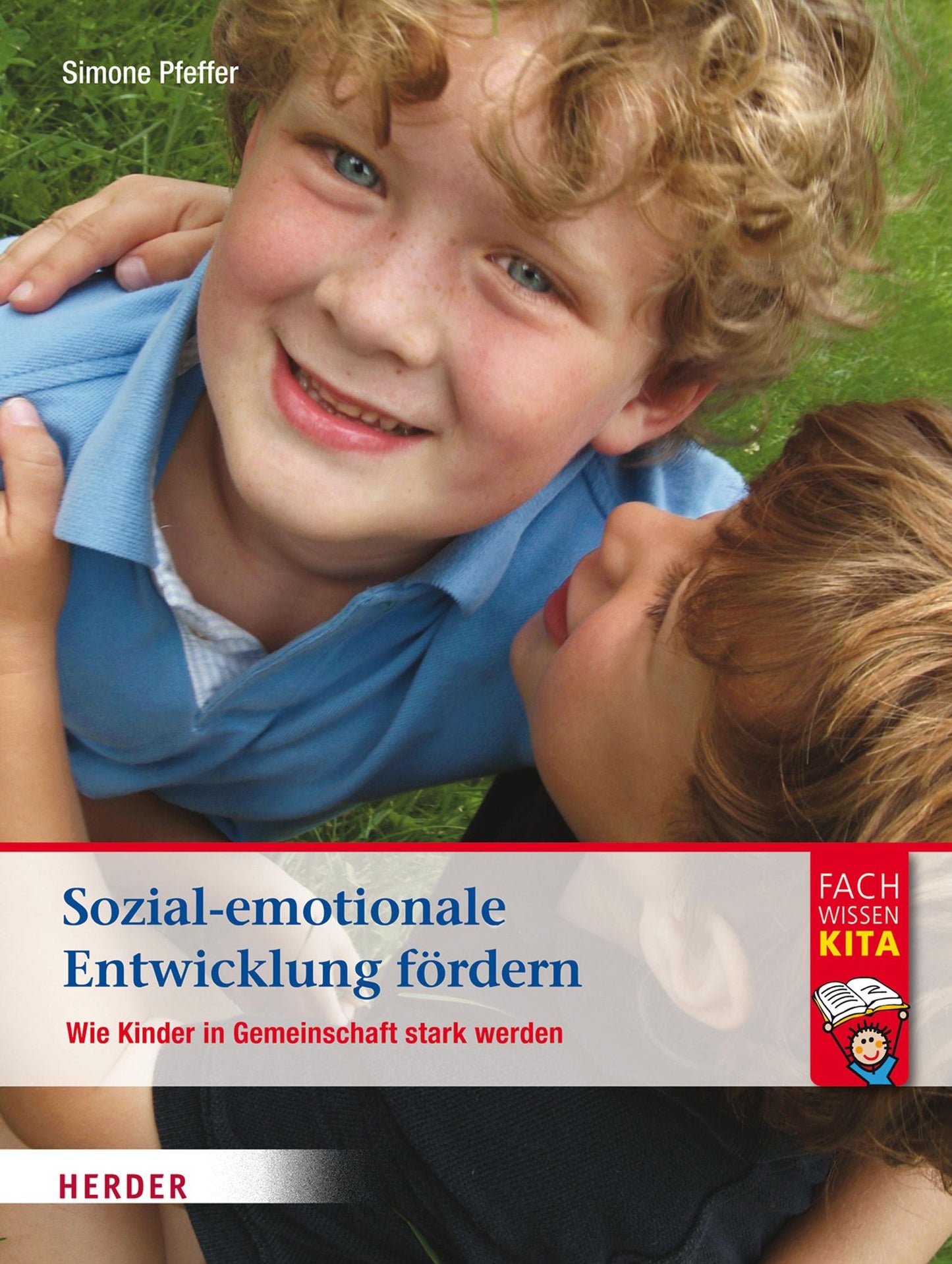 Sozial-emotionale Entwicklung fördern: Wie Kinder in Gemeinschaft stark werden