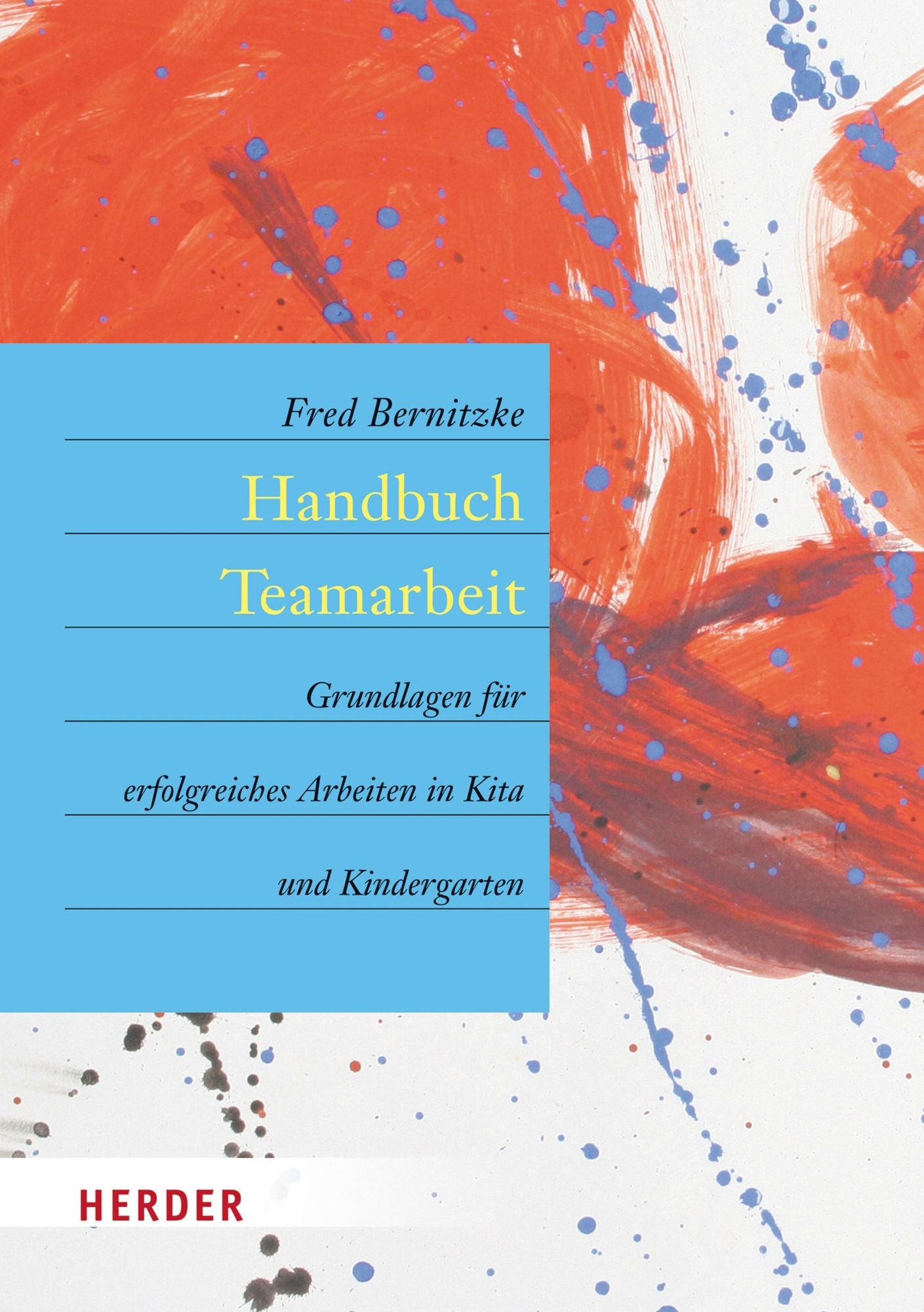Handbuch Teamarbeit: Grundlagen für erfolgreiches Arbeiten in Kita und Kindergarten