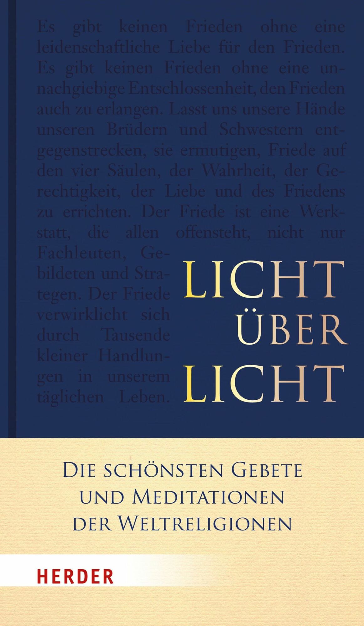 Licht über Licht: Die schönsten Gebete und Meditationen der Weltreligionen