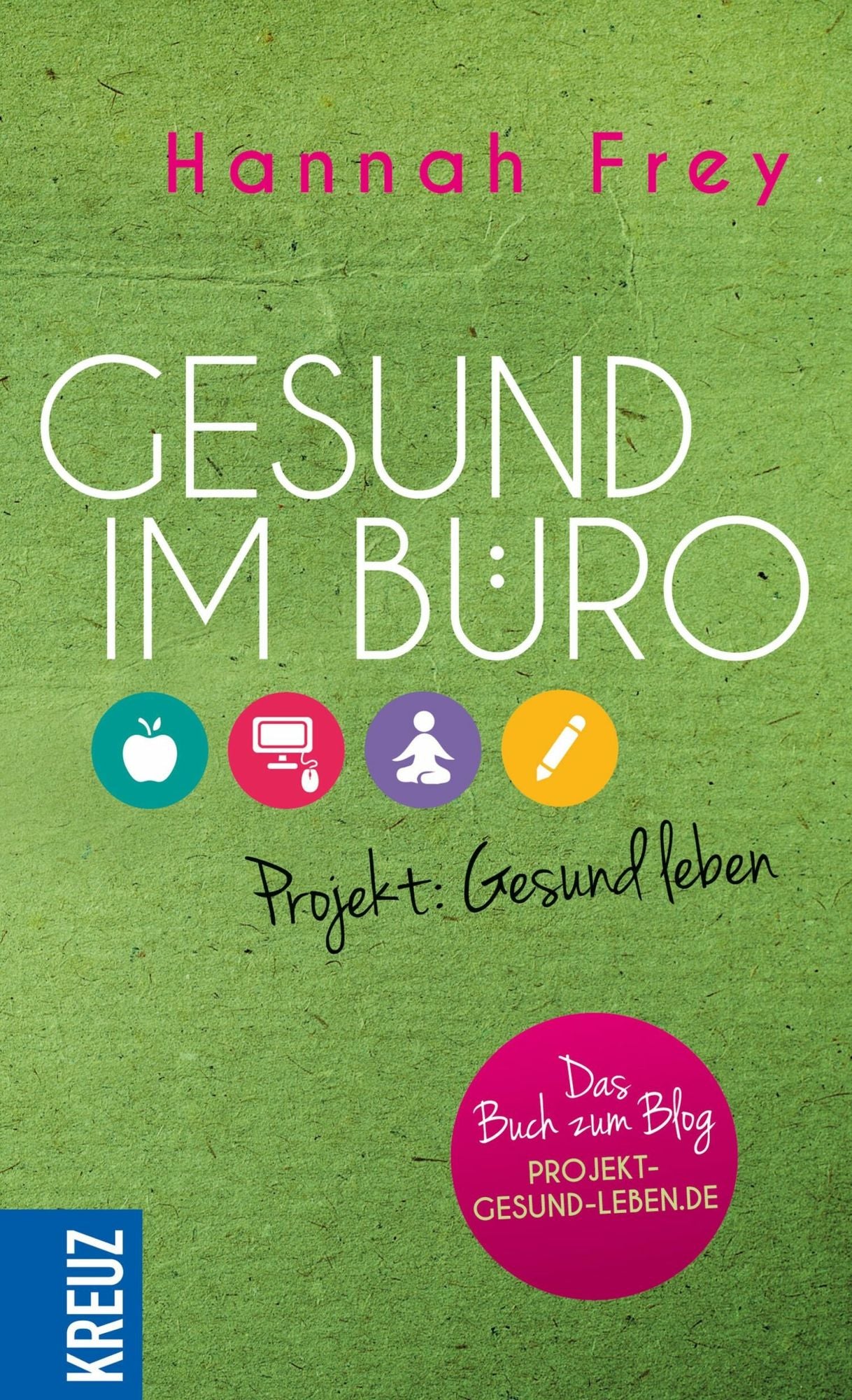 Gesund im Büro: Projekt: Gesund leben
