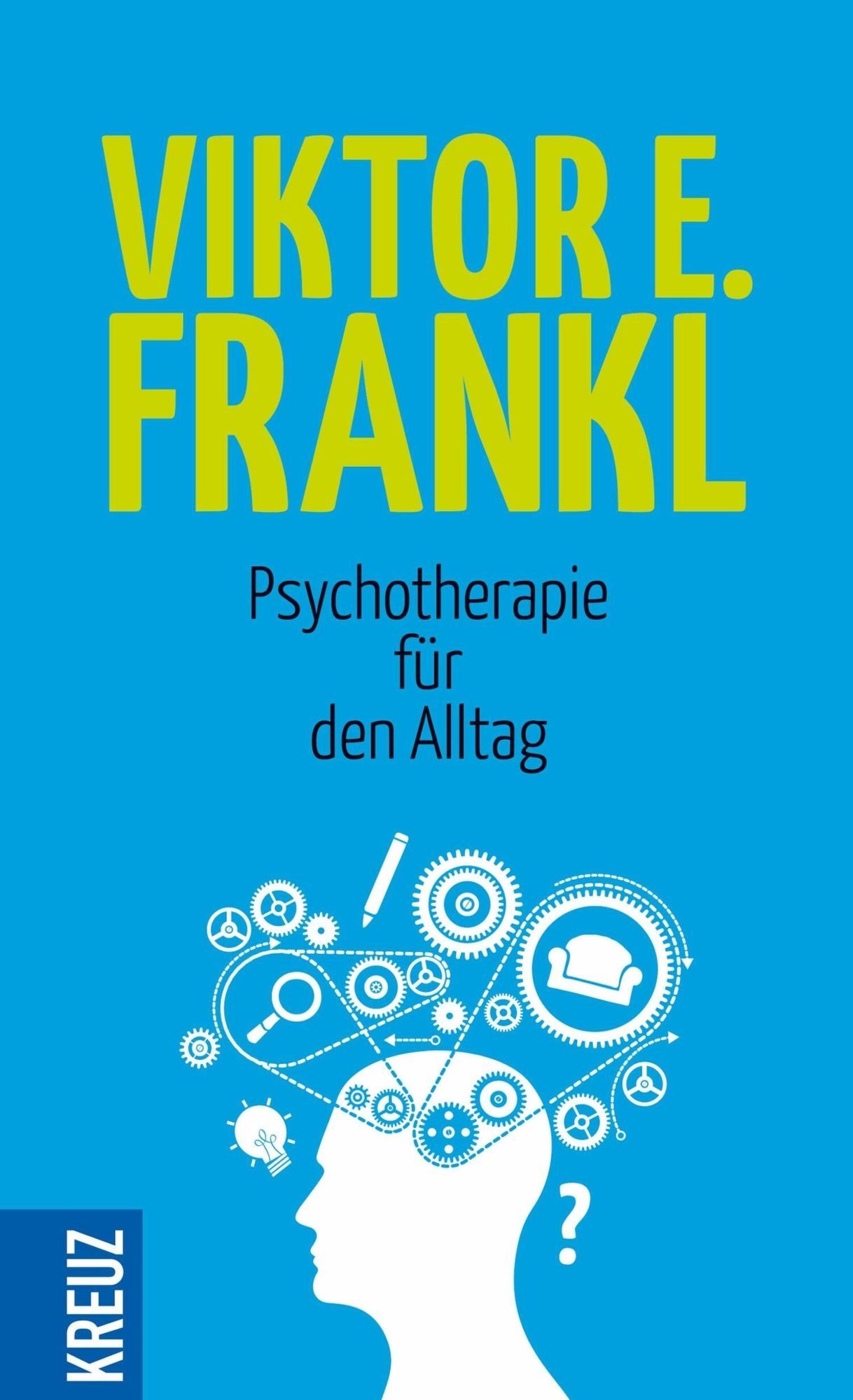 Psychotherapie für den Alltag: Rundfunkvorträge über Seelenheilkunde