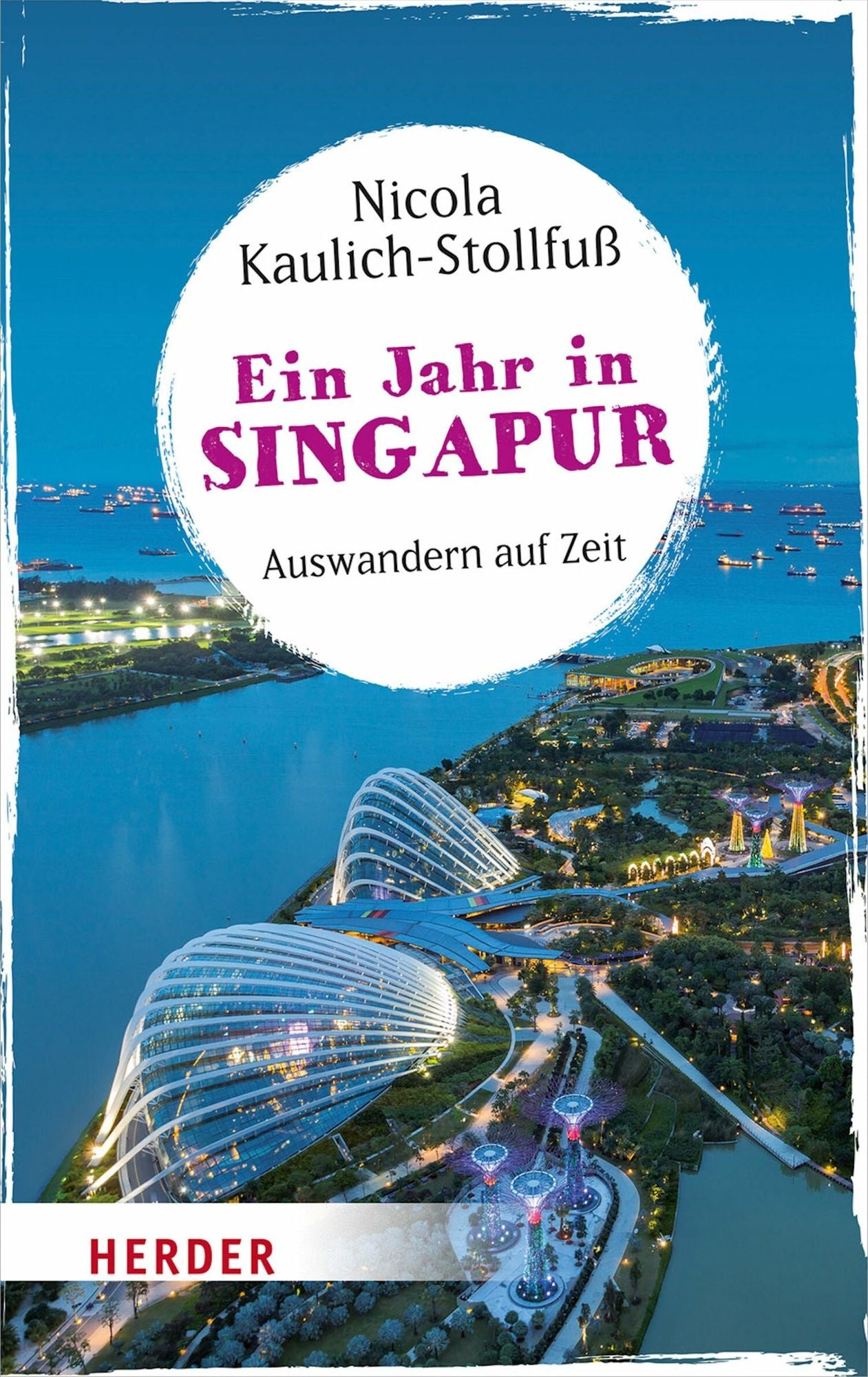 Ein Jahr in Singapur: Auswandern auf Zeit