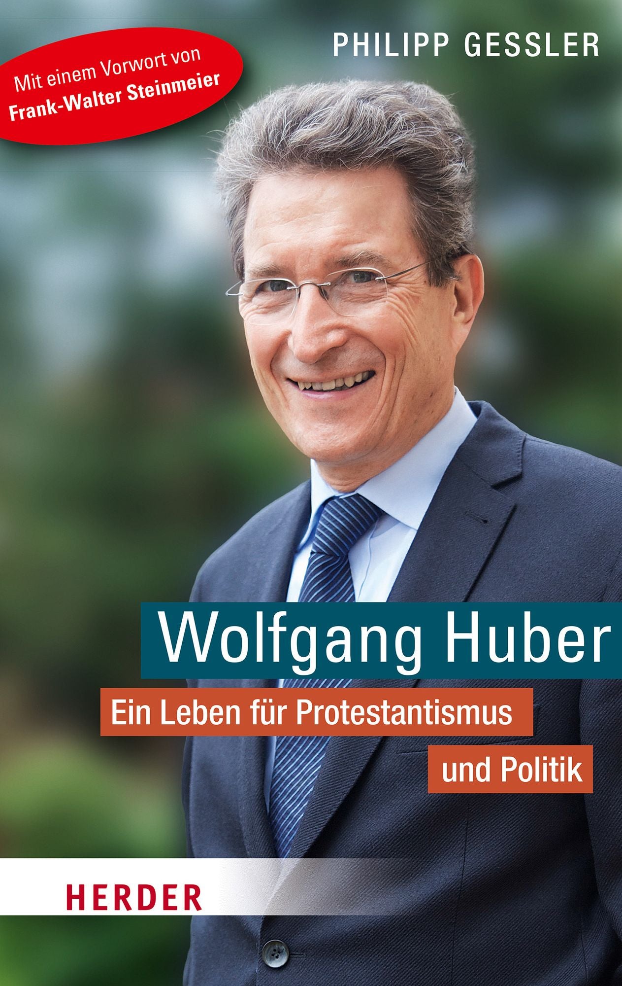 Wolfgang Huber: Ein Leben für Protestantismus und Politik