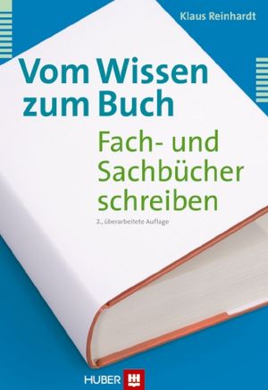 Vom Wissen zum Buch: Fach- und Sachbücher schreiben