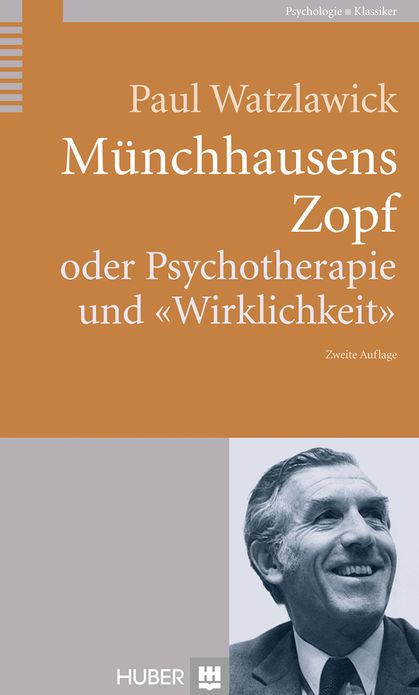 Münchhausens Zopf: oder Psychotherapie und 'Wirklichkeit'