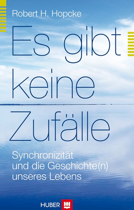 Es gibt keine Zufälle: Synchronizität und die Geschichte(n) unseres Lebens