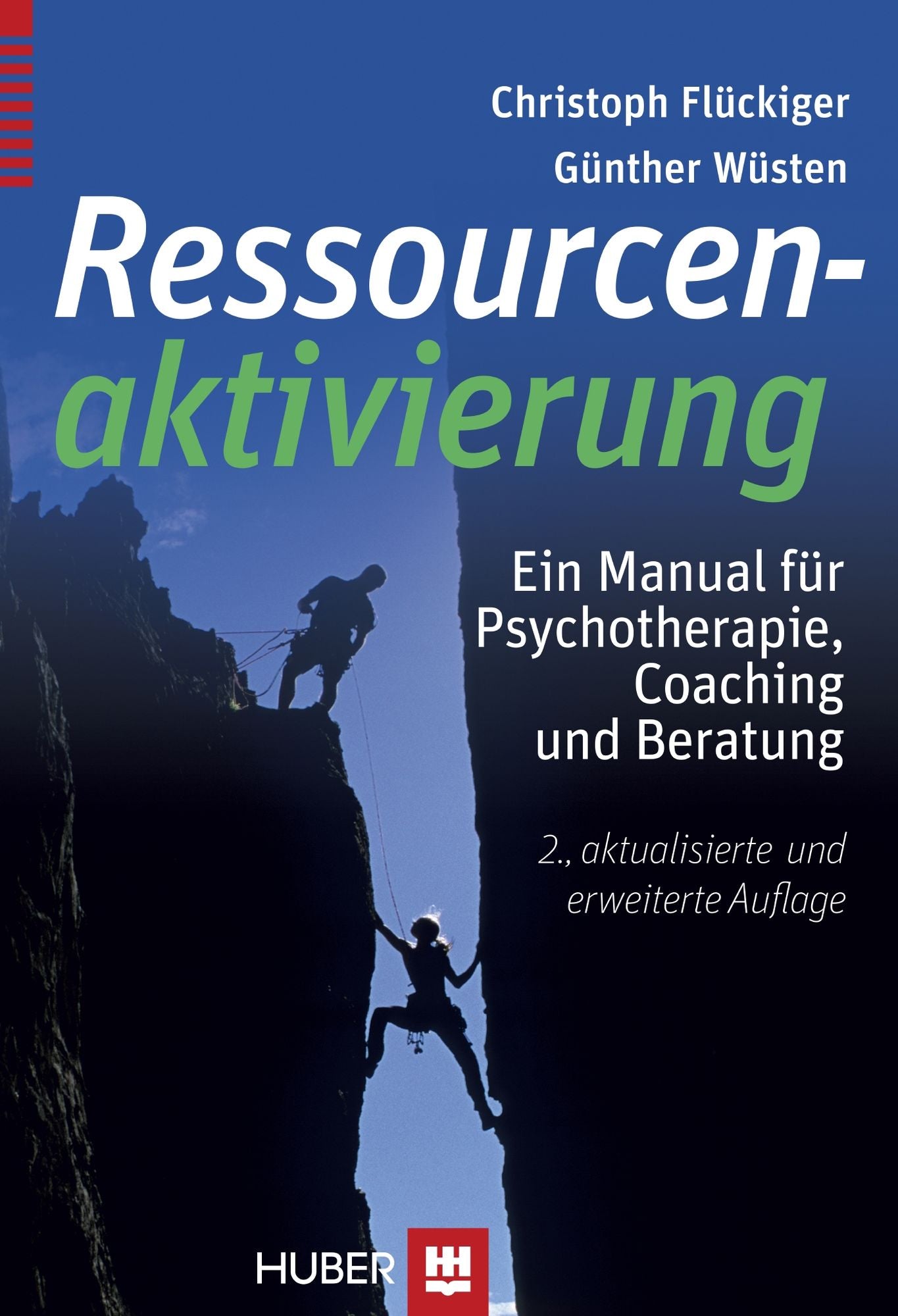 Ressourcenaktivierung: Ein Manual für Psychotherapie, Coaching und Beratung