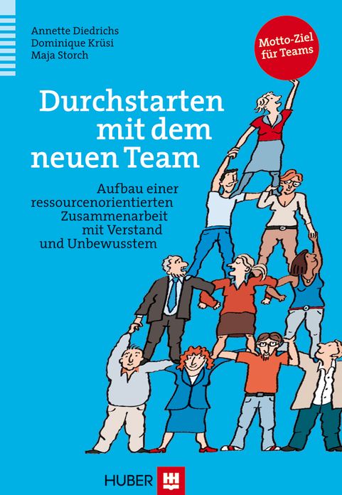 Durchstarten mit dem neuen Team: Aufbau einer ressourcenorientierten Zusammenarbeit mit Verstand und Unbewusstem