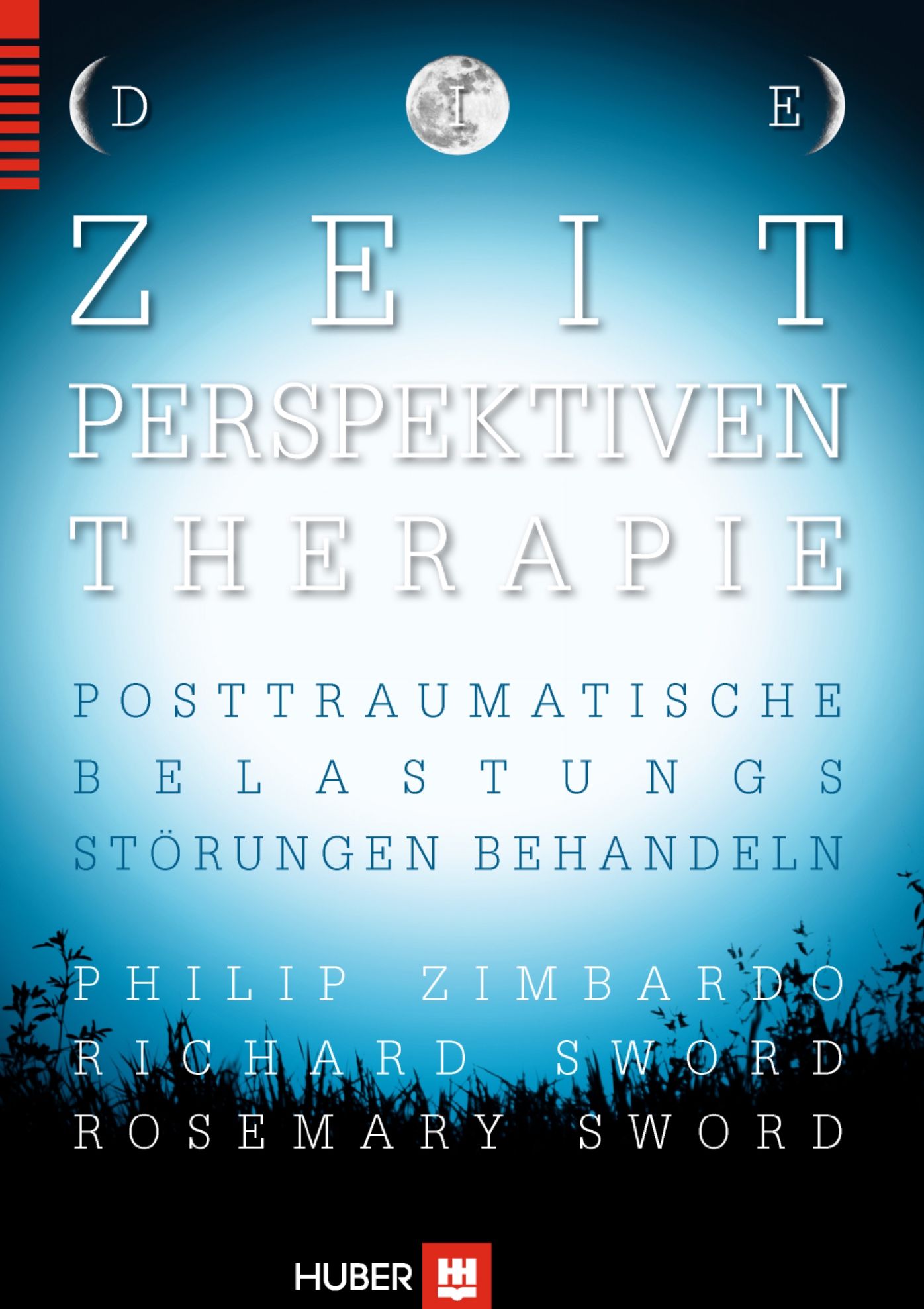 Die Zeitperspektiven-Therapie: Posttraumatische Belastungsstörungen behandeln