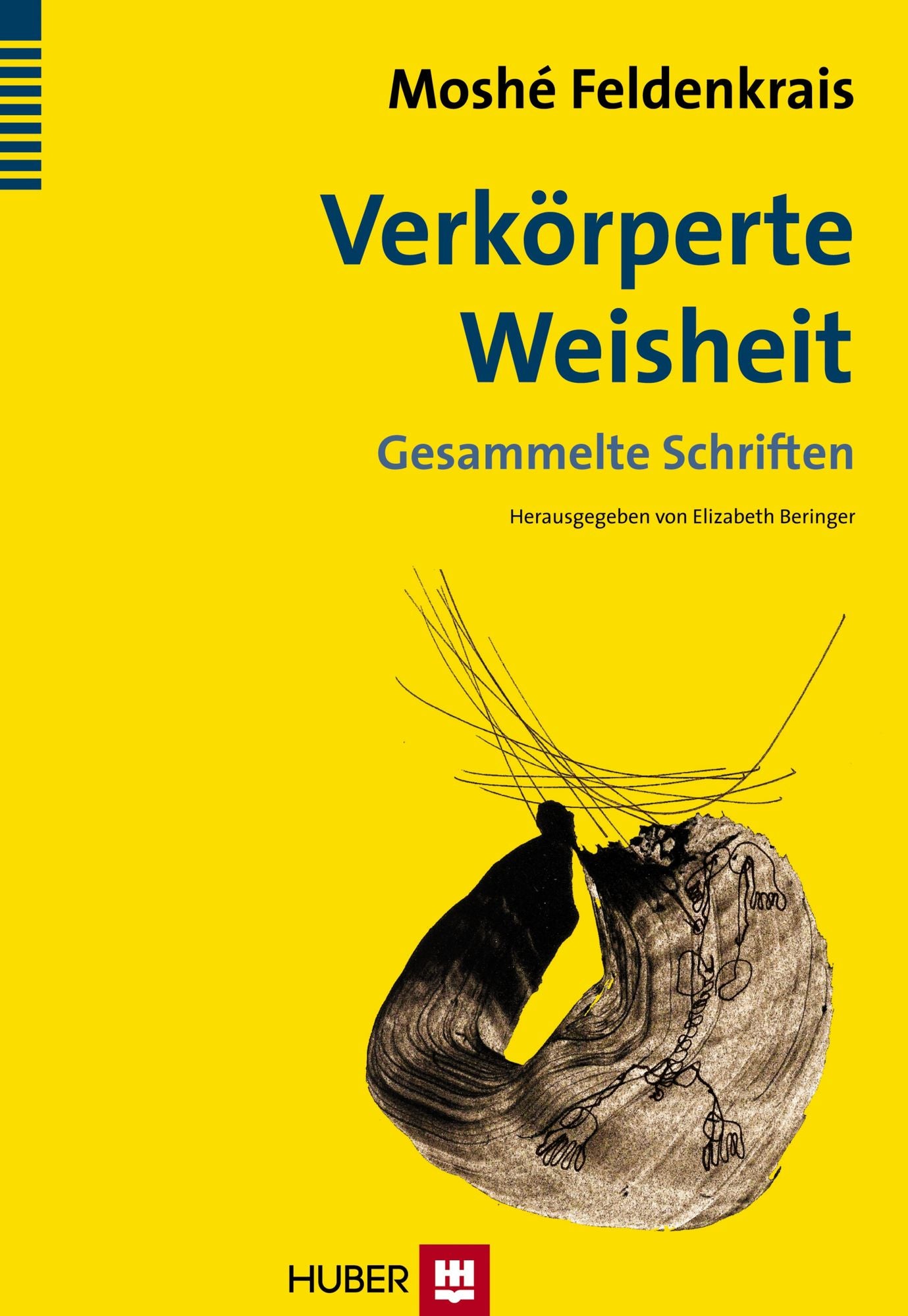 Verkörperte Weisheit: Gesammelte Schriften
