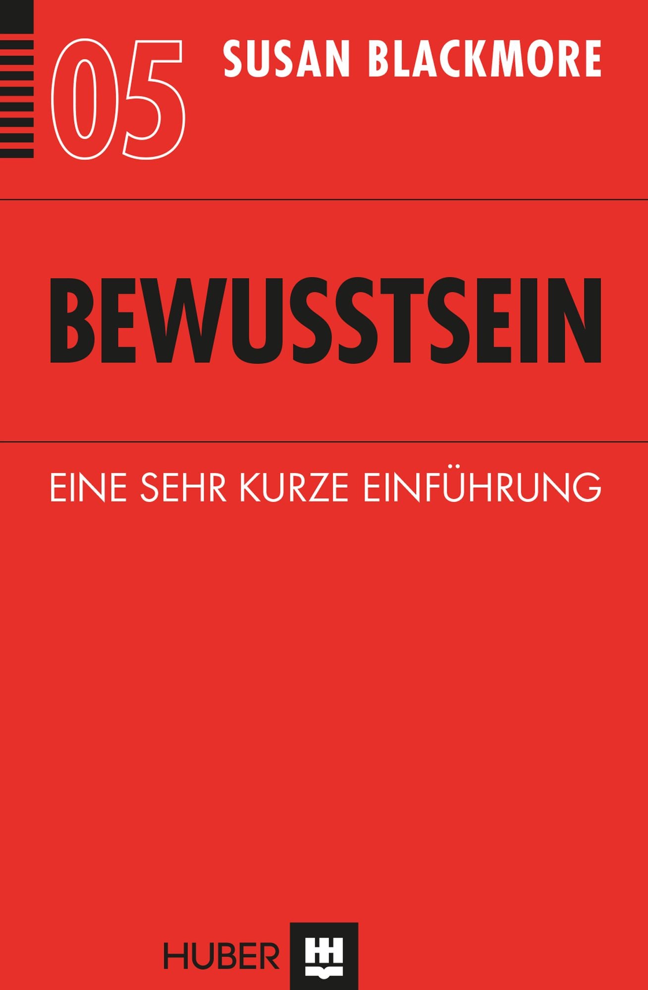 Bewusstsein: Eine sehr kurze Einführung