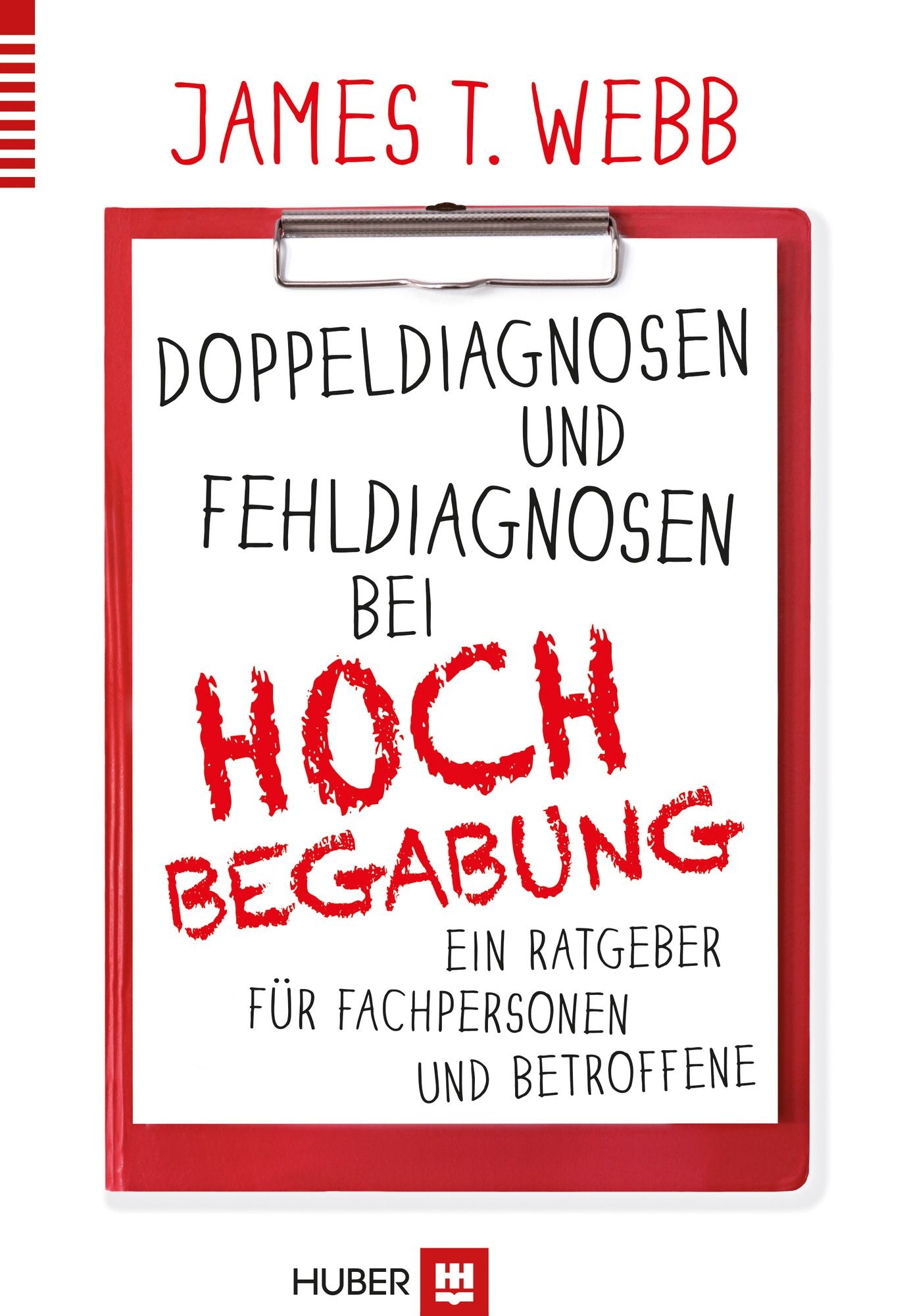 Doppeldiagnosen und Fehldiagnosen bei Hochbegabung: Ein Ratgeber für Fachpersonen und Betroffene