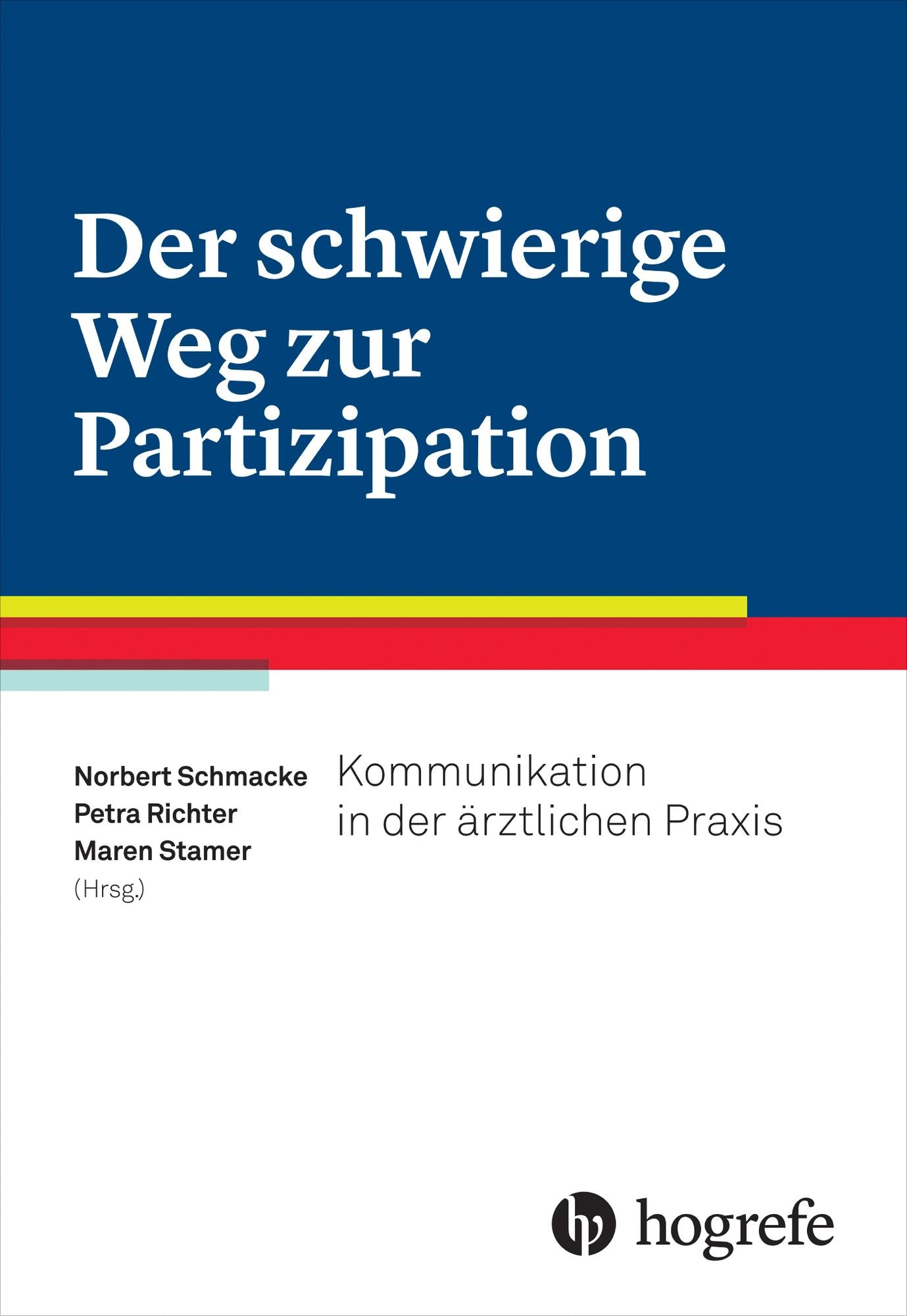 Der schwierige Weg zur Partizipation: Kommunikation in der ärztlichen Praxis