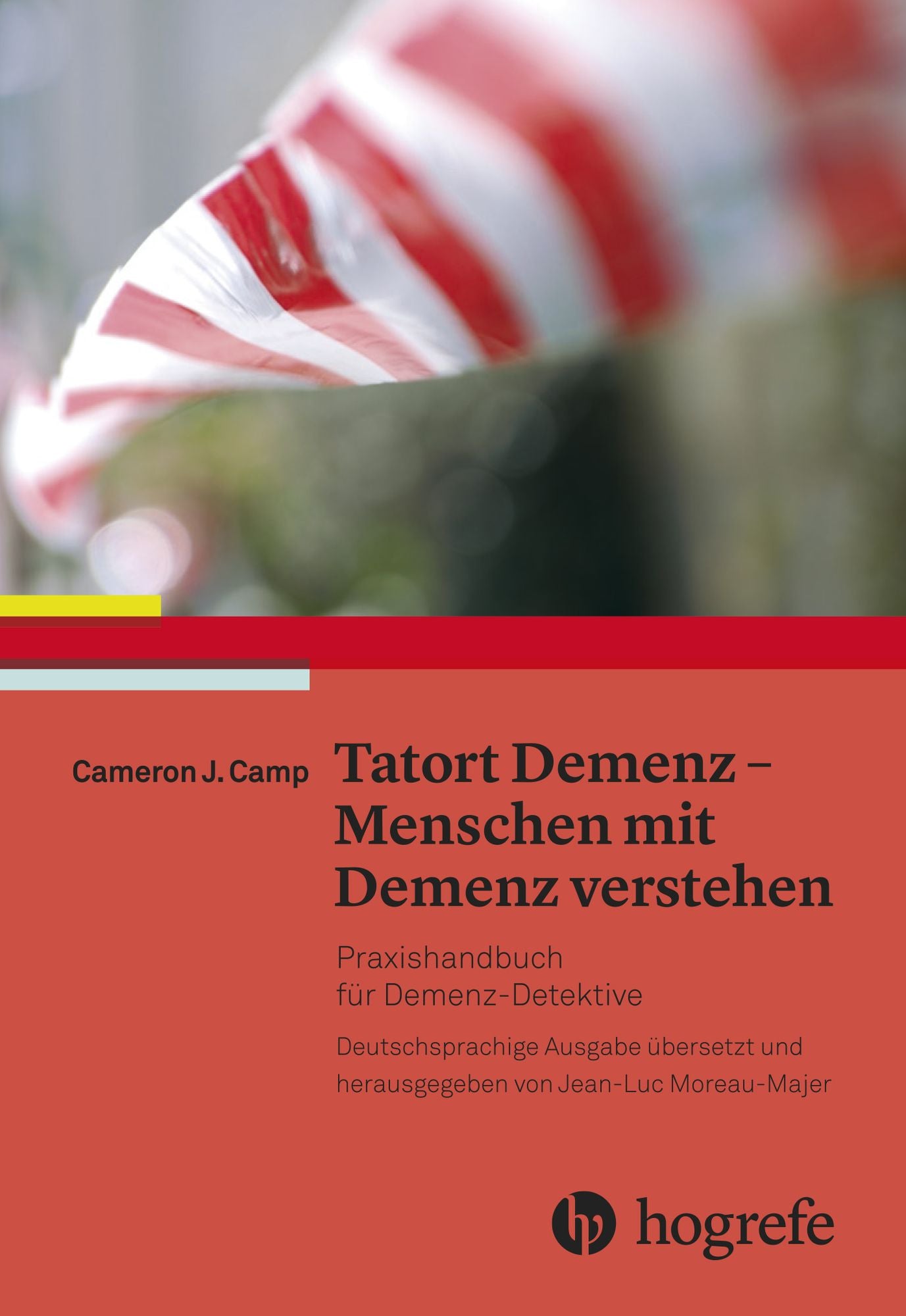 Tatort Demenz - Menschen mit Demenz verstehen: Praxishandbuch für Demenz-Detektive