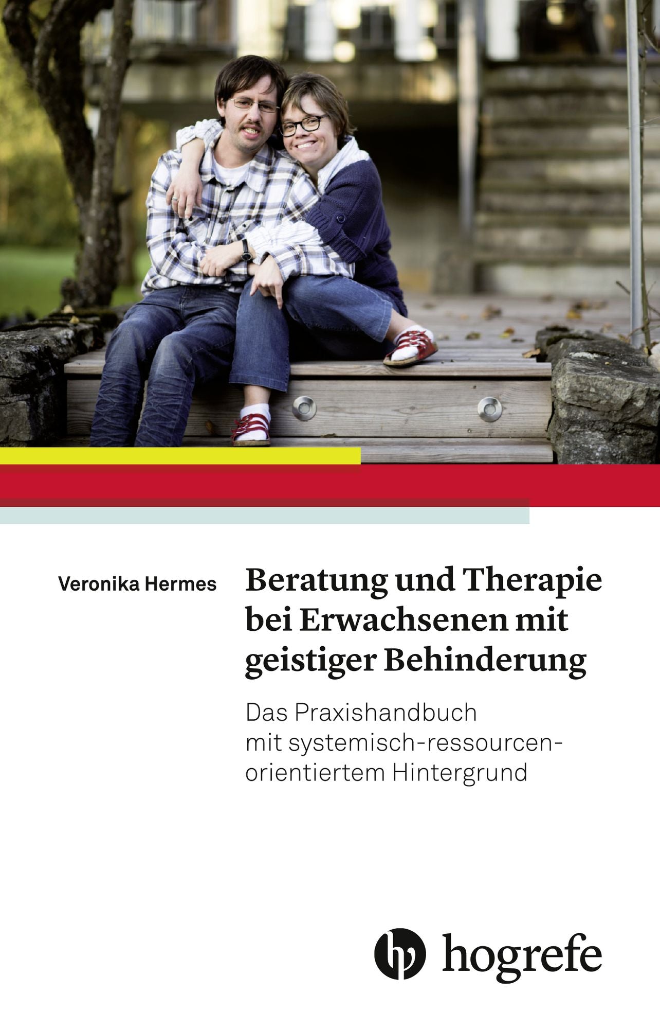 Beratung und Therapie bei Erwachsenen mit geistiger Behinderung: Das Praxishandbuch mit systemisch-ressourcenorientiertem Hintergrund