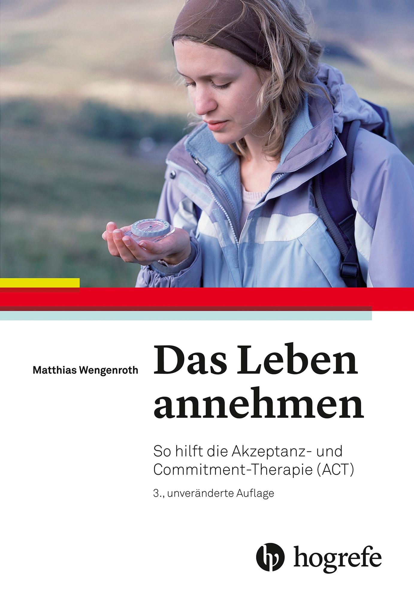 Das Leben annehmen: So hilft die Akzeptanz- und Commitment-Therapie (ACT)