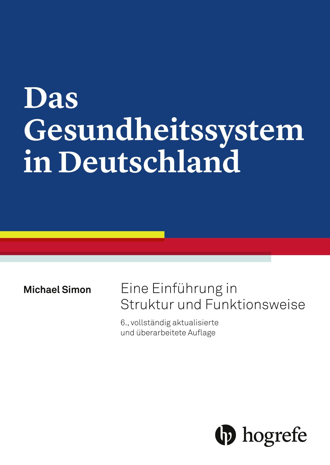 Das Gesundheitssystem in Deutschland: Eine Einführung in Struktur und Funktionsweise