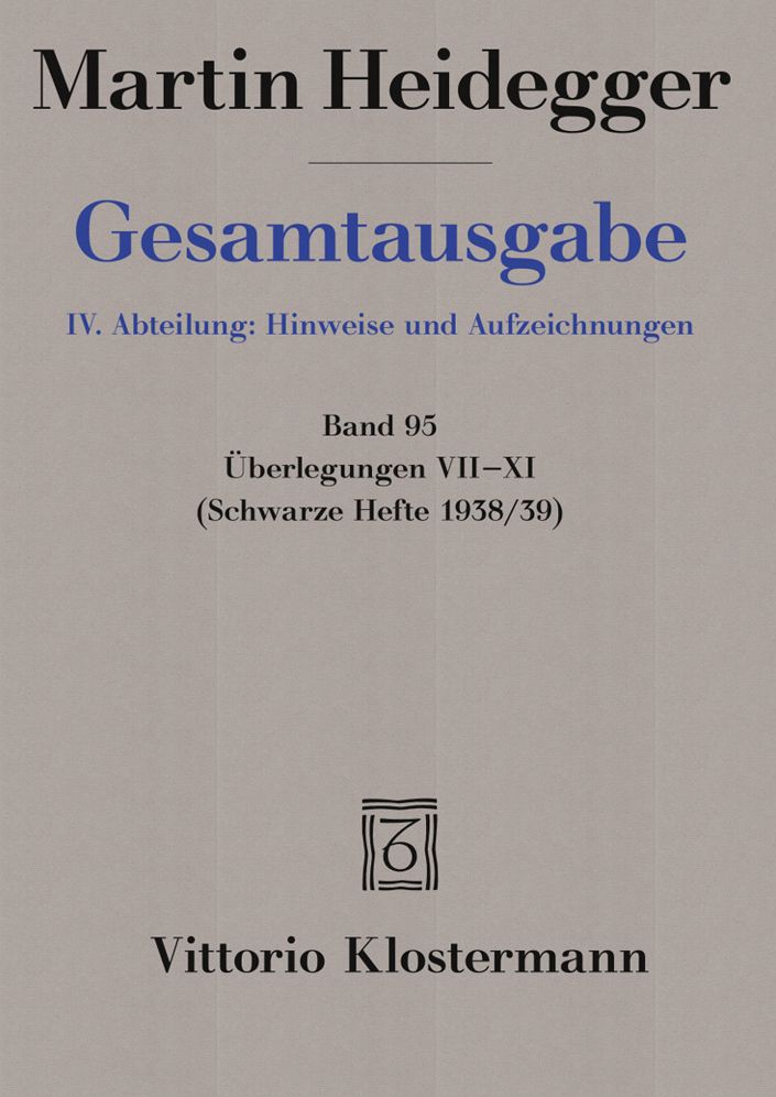 Gesamtausgabe. 4 Abteilungen / Uberlegungen VII - XI: (Schwarze Hefte 1938/39)