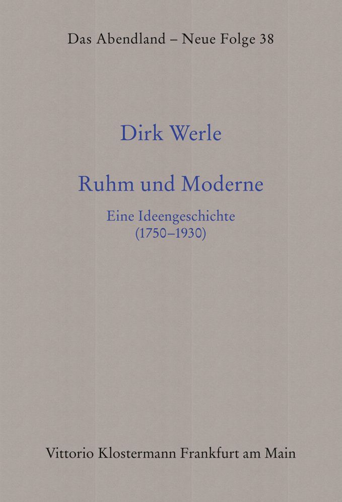 Ruhm und Moderne: Eine Ideengeschichte (1750-1930)