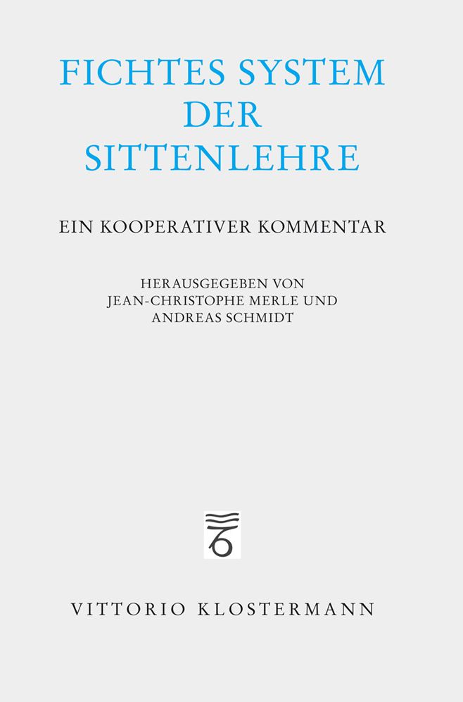 Fichtes System der Sittenlehre: Ein kooperativer Kommentar
