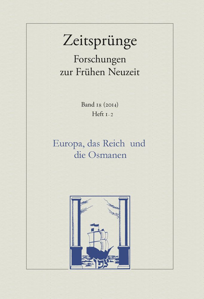 Europa, das Reich und die Osmanen: Die Turkenreichstage von 1454/55 nach dem Fall von Konstantinopel / Heft 1/2