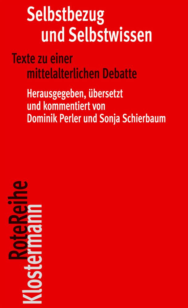 Selbstbezug und Selbstwissen: Texte zu einer mittelalterlichen Debatte