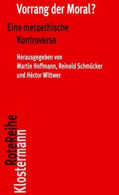 Vorrang der Moral?: Eine metaethische Kontroverse