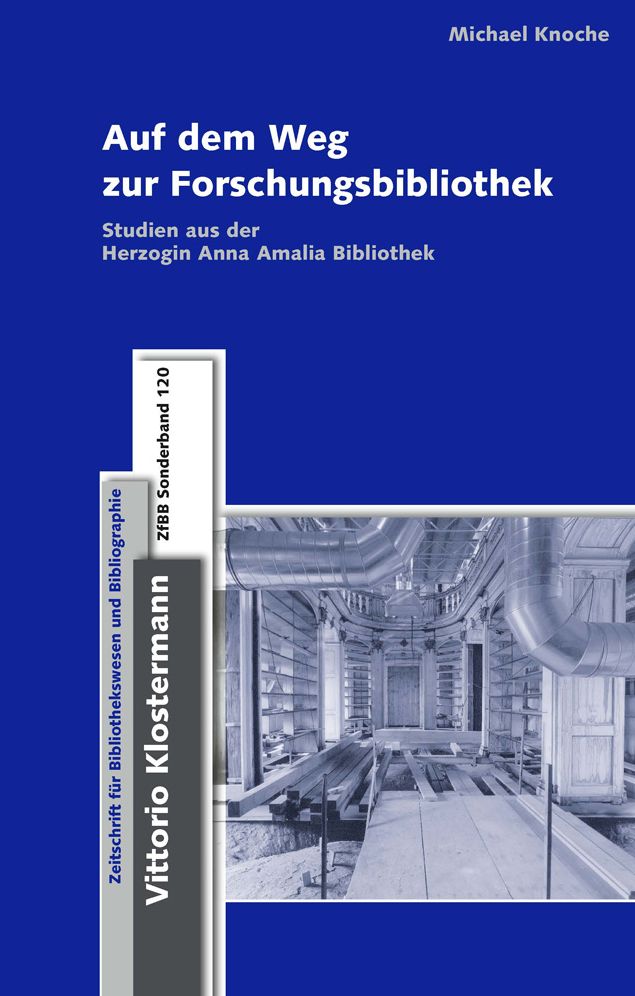 Auf dem Weg zur Forschungsbibliothek: Studien aus der Herzogin Anna Amalia Bibliothek