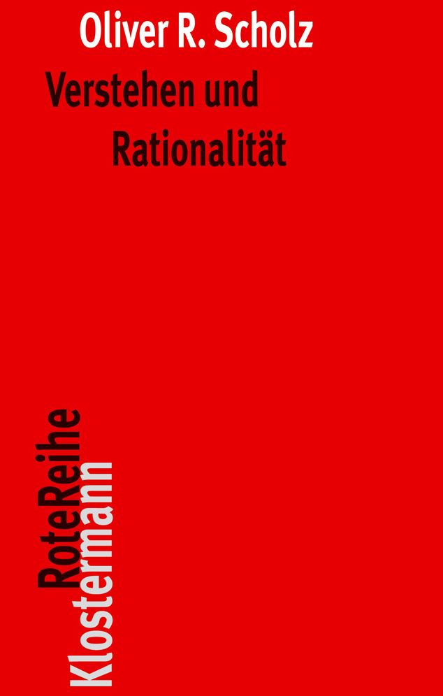 Verstehen und Rationalitat: Untersuchungen zu den Grundlagen von Hermeneutik und Sprachphilosophie